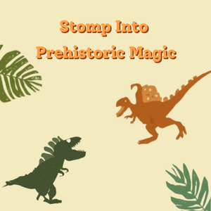 Stomp into Prehistor